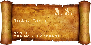 Miskov Maxim névjegykártya